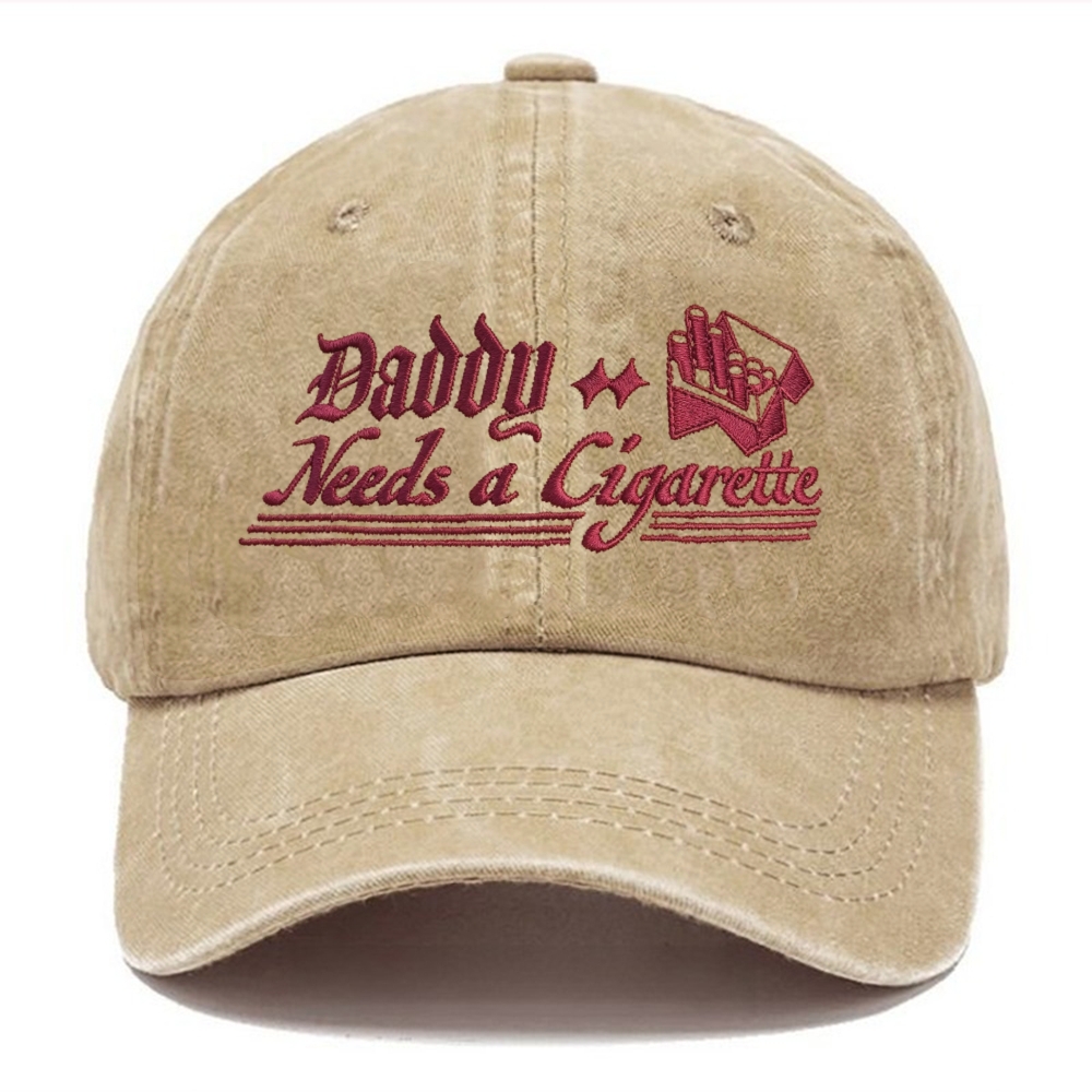Embroidered Daddy Needs a Cigarette  Washed Cap 