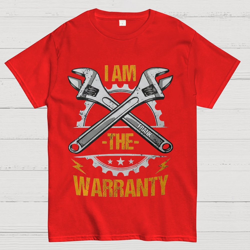 I Am The Warranty - Personalized Cotton T-Shirt 