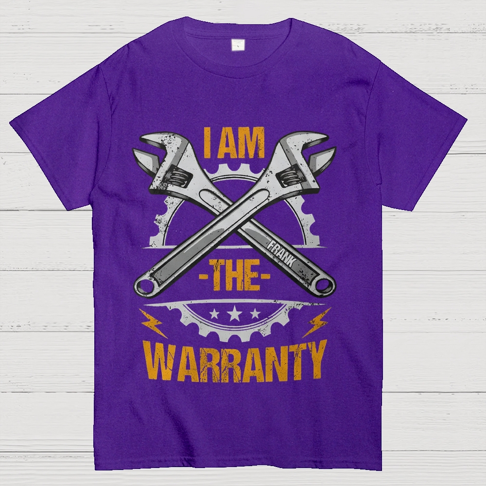 I Am The Warranty - Personalized Cotton T-Shirt 