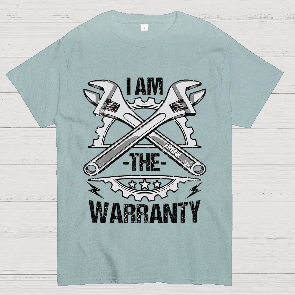 I Am The Warranty - Personalized Cotton T-Shirt 