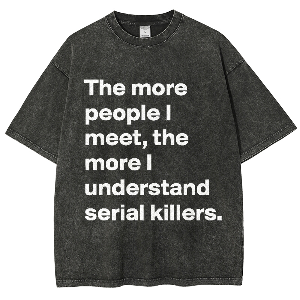 Minimal White Text Dark Humor Quote Washed T-Shirt