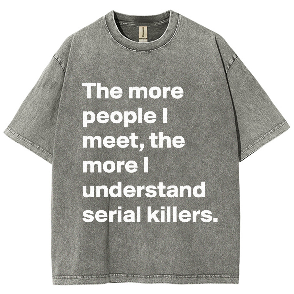 Minimal White Text Dark Humor Quote Washed T-Shirt