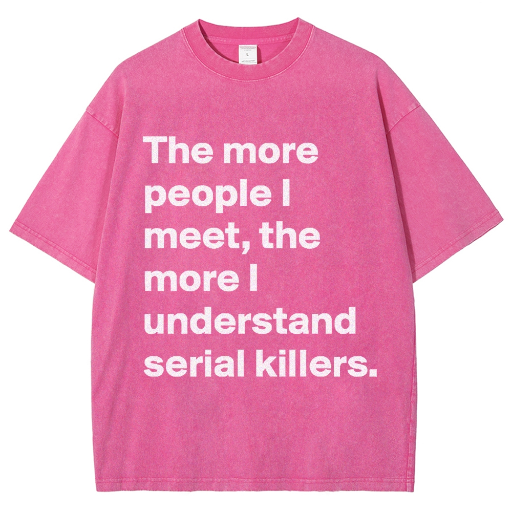 Minimal White Text Dark Humor Quote Washed T-Shirt