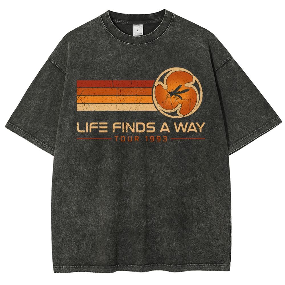 Life finds a way Geek Washed T-Shirt 