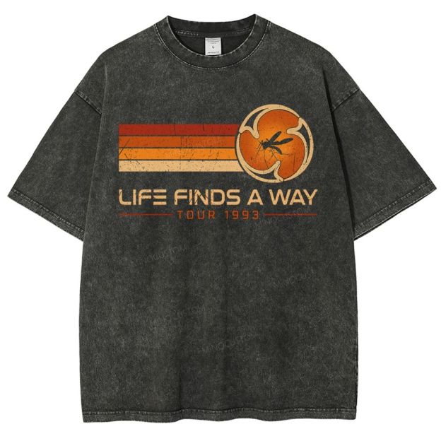 Life finds a way Geek Washed T-Shirt 
