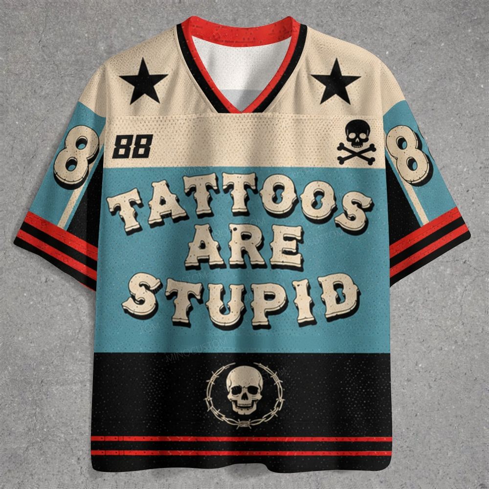 Tattoos Are Stupid Retro Skull Jersey Shirts