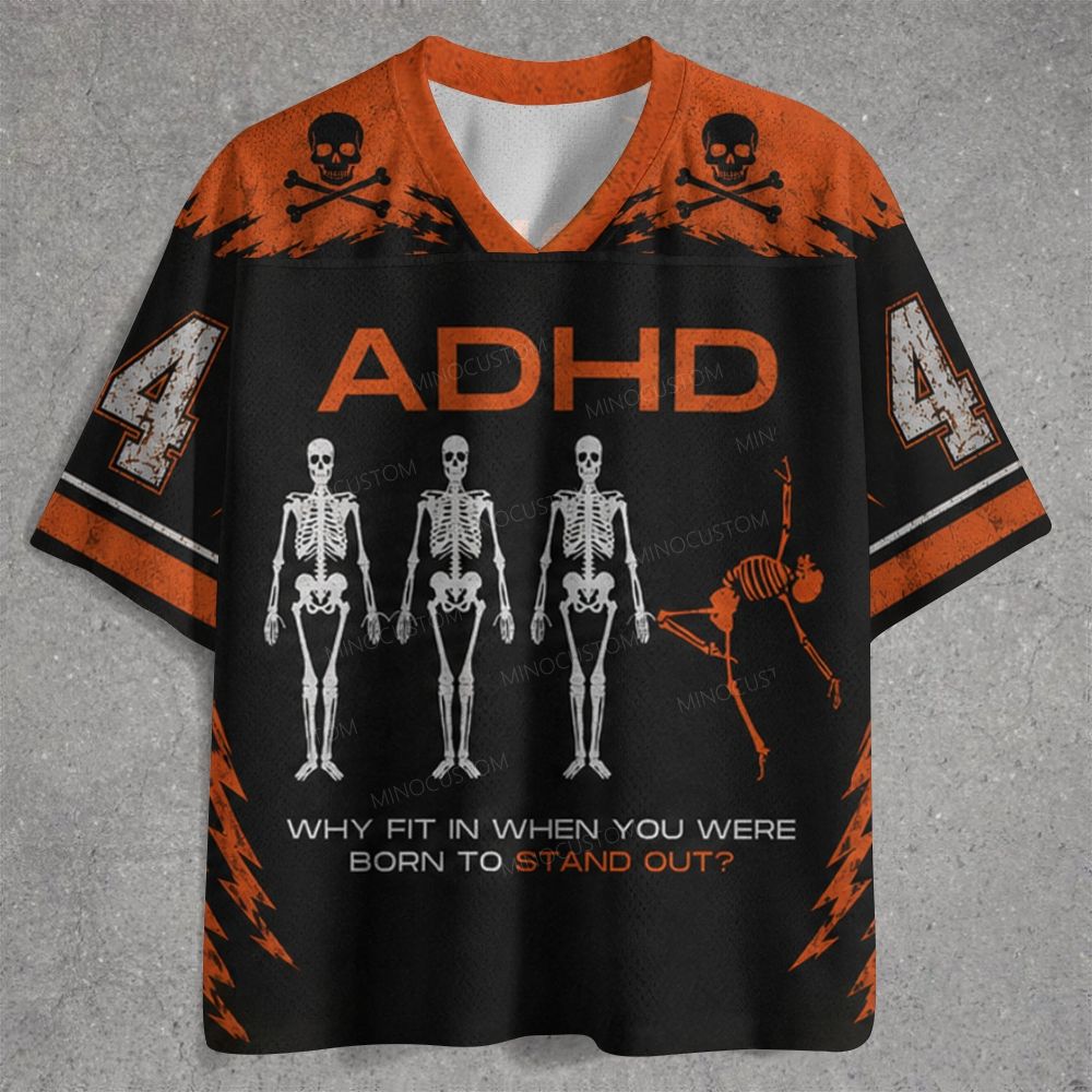 Distressed Skeleton ADHD Stand Out Quote Jersey Shirts