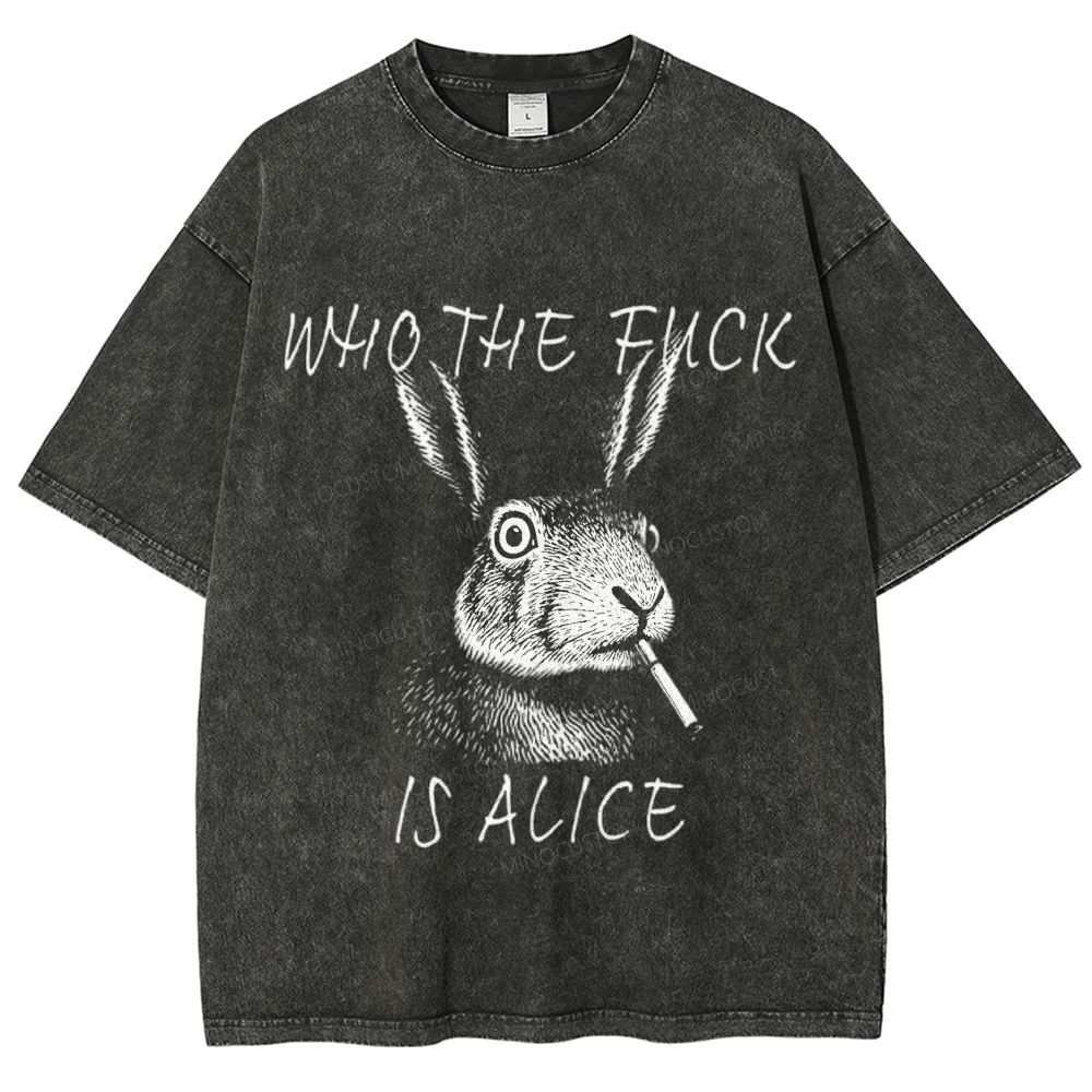Sketch Smoking Rabbit "Who The Fuck Is Alice" Dark Humor Washed T-Shirt 
