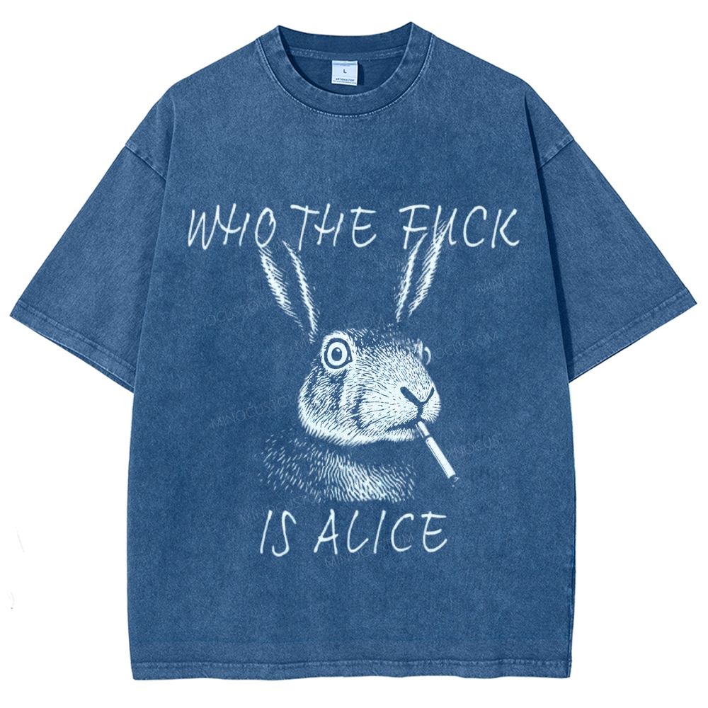 Sketch Smoking Rabbit "Who The Fuck Is Alice" Dark Humor Washed T-Shirt 
