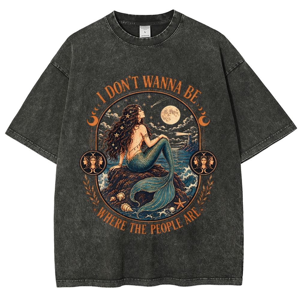 I Don't Wanna Be Where The People Are Vintage Mermaid Washed T-Shirt