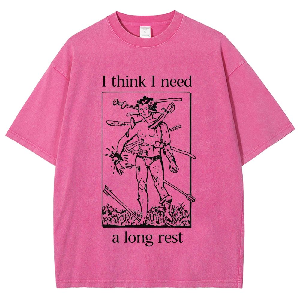 I Think I Need A Long Rest Retro Dark Humor Washed T-Shirt