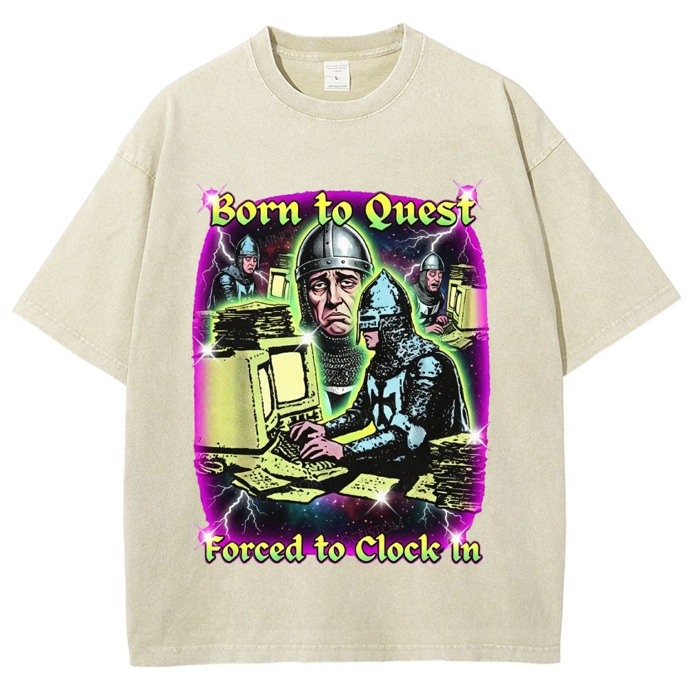 Born To Quest Forced To Clock In Retro Fantasy Work Meme Distressed Washed T-Shirt