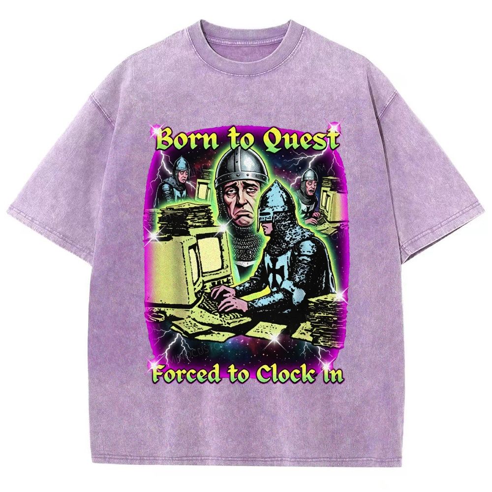 Born To Quest Forced To Clock In Retro Fantasy Work Meme Distressed Washed T-Shirt