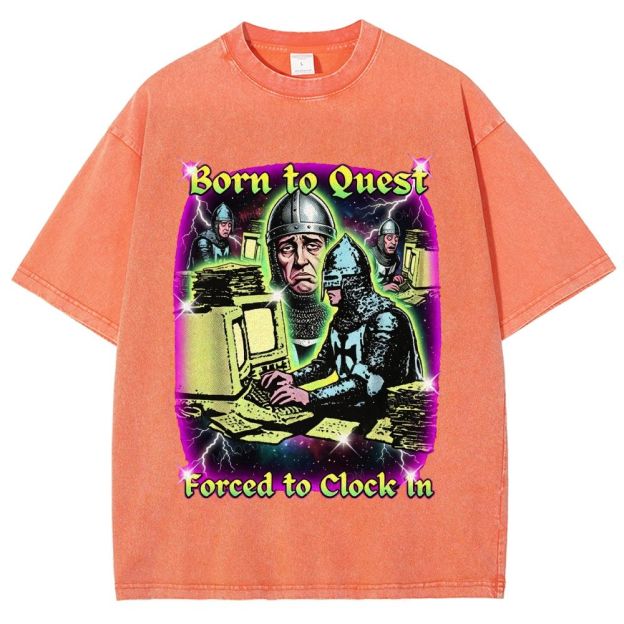 Born To Quest Forced To Clock In Retro Fantasy Work Meme Distressed Washed T-Shirt