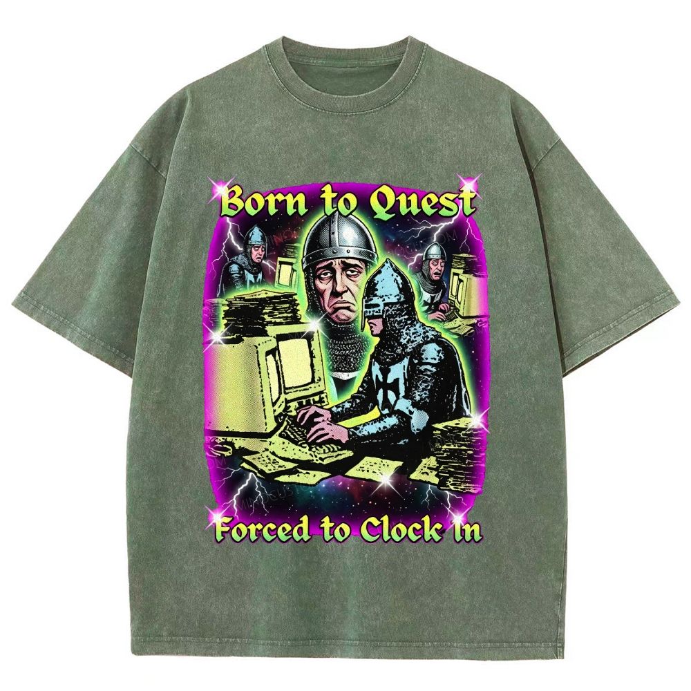 Born To Quest Forced To Clock In Retro Fantasy Work Meme Distressed Washed T-Shirt