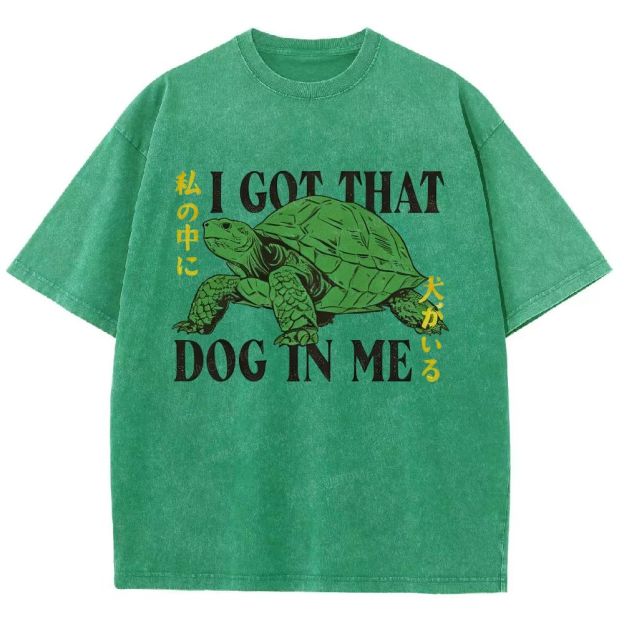 I Got That Dog In Me Funny Tortoise Meme Graphic Washed T-Shirt