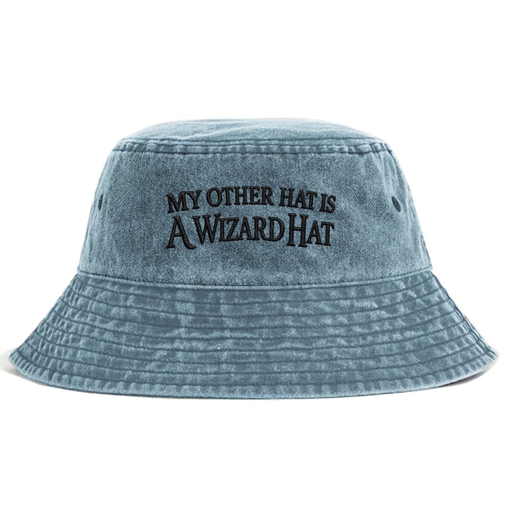 Embroidered "My Other Hat Is A Wizard Hat" Funny Quote Washed Bucket Hat 