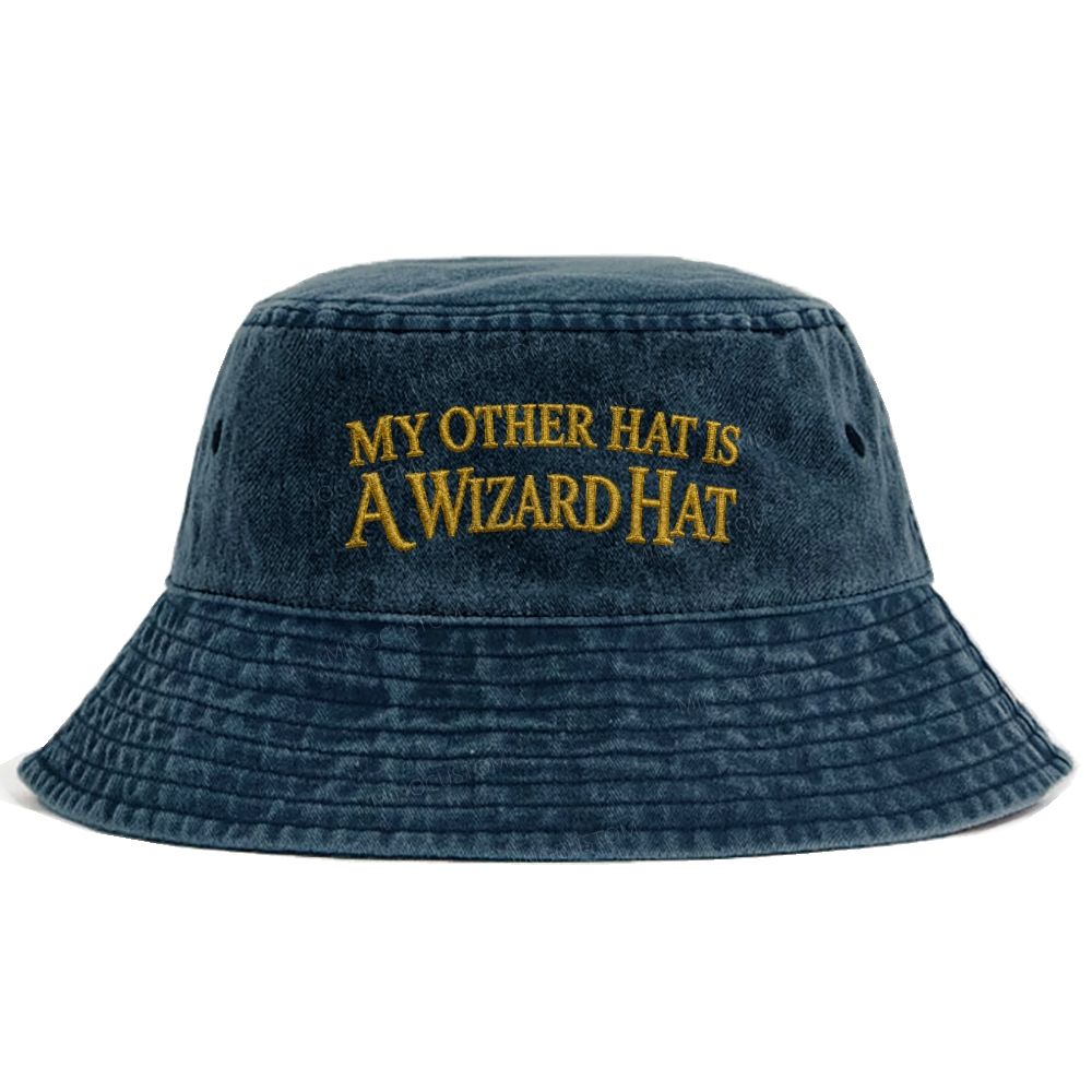 Embroidered "My Other Hat Is A Wizard Hat" Funny Quote Washed Bucket Hat 