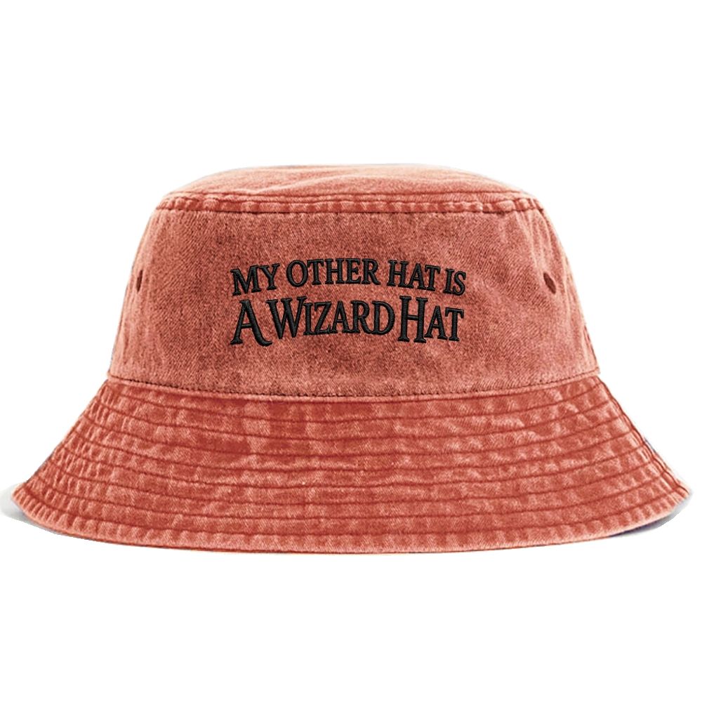 Embroidered "My Other Hat Is A Wizard Hat" Funny Quote Washed Bucket Hat 