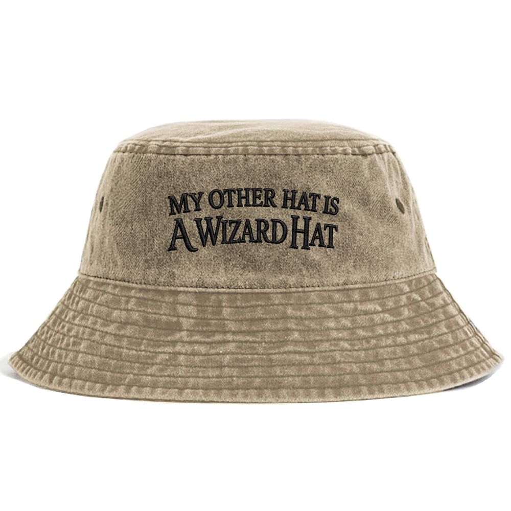 Embroidered "My Other Hat Is A Wizard Hat" Funny Quote Washed Bucket Hat 