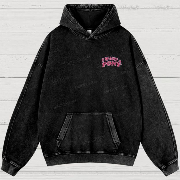 "I Want A Pony" Enchanted Ponies Retro Washed Hoodies 