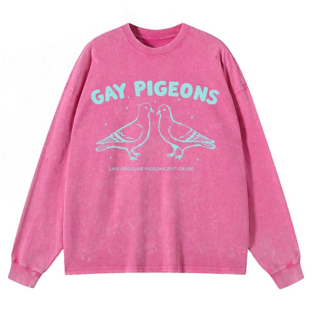 Gay Pigeons  Casual Washed Long-Sleeved T-Shirt