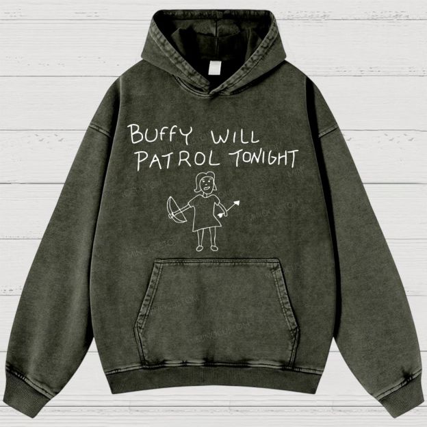 Buffy Will Patrol Tonight Washed Hoodies 