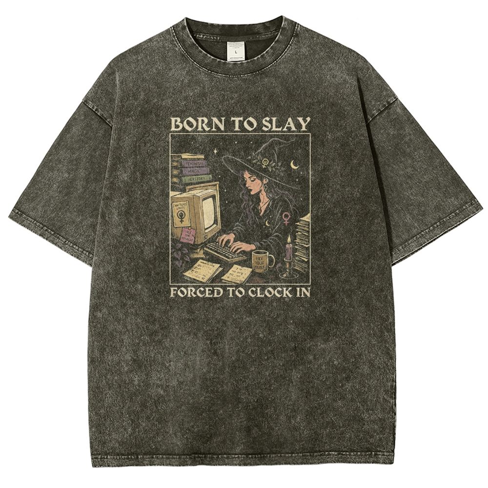 Born To Slay Forced To Clock In Witch Office Worker Graphic Washed T-shirt