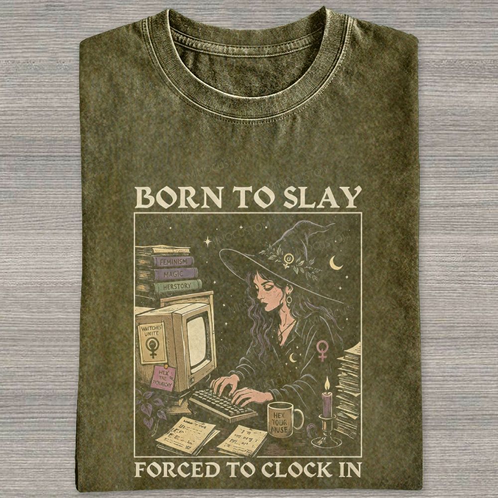 Born To Slay Forced To Clock In Witch Office Worker Graphic Washed T-shirt