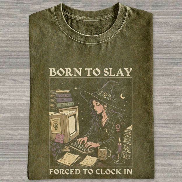 Born To Slay Forced To Clock In Witch Office Worker Graphic Washed T-shirt