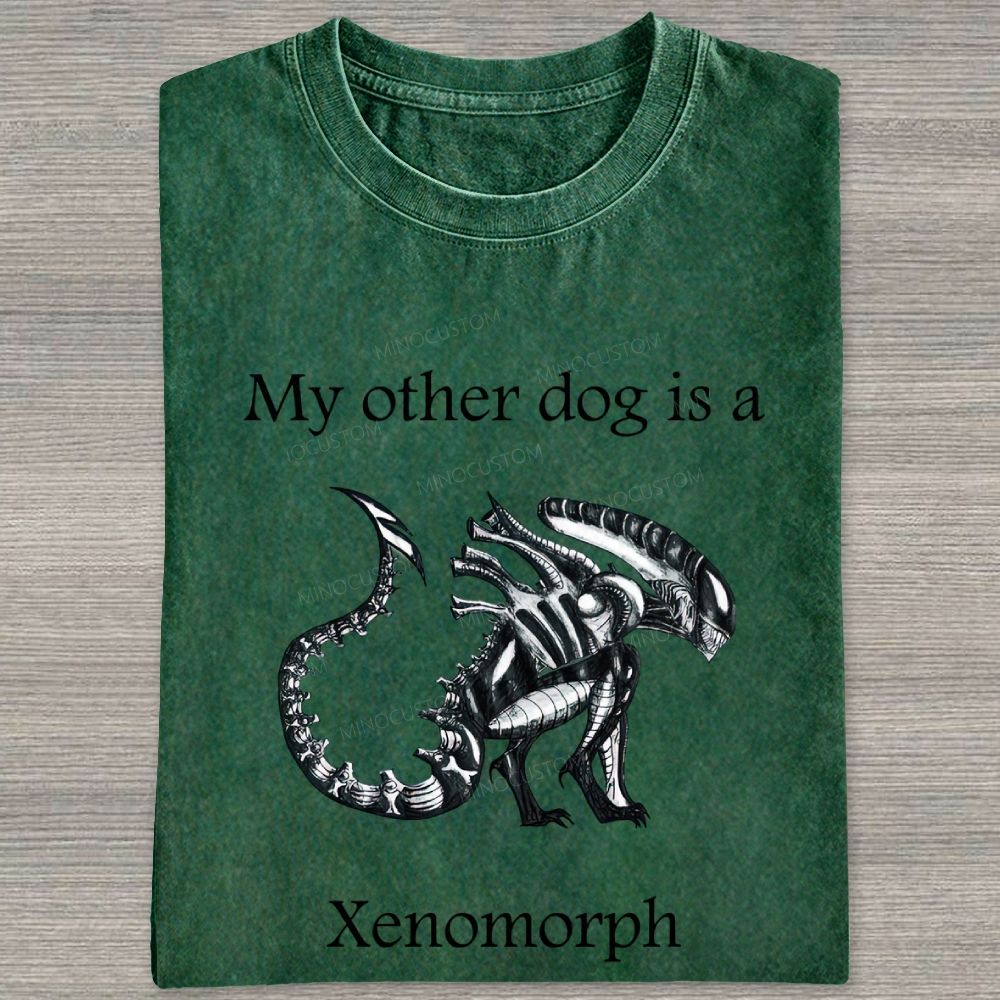 Funny My Other Dog Is  Xenomorph Washed T-shirt