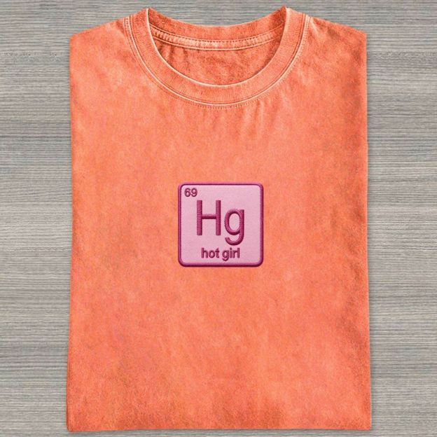 Vintage Funny Hg Hot Girl Chemistry Joke Patch Embroidered Washed T-shirt 
