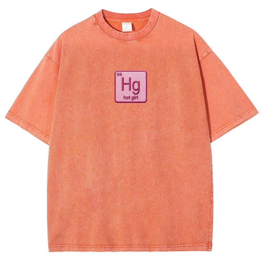 Vintage Funny Hg Hot Girl Chemistry Joke Patch Embroidered Washed T-shirt 