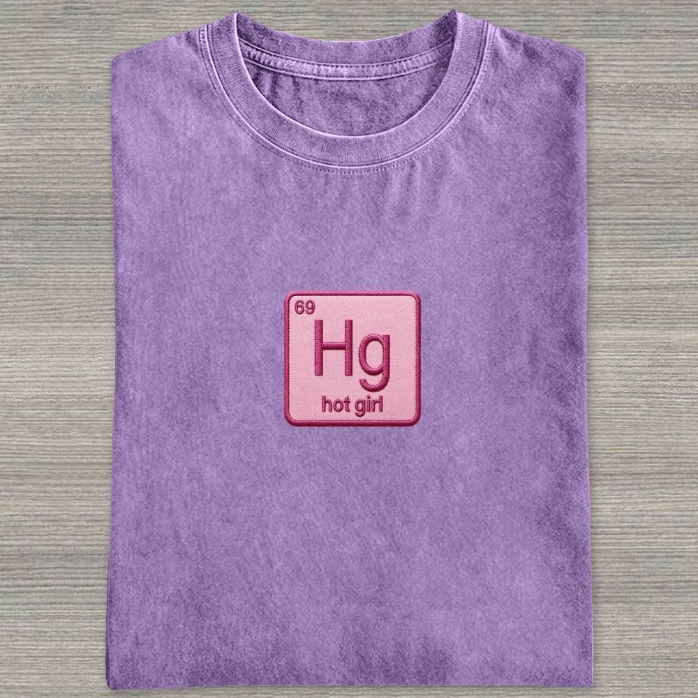Vintage Funny Hg Hot Girl Chemistry Joke Patch Embroidered Washed T-shirt 