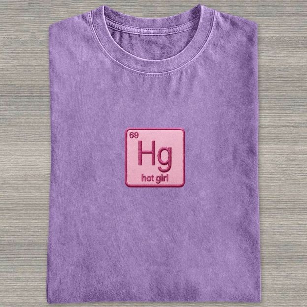 Vintage Funny Hg Hot Girl Chemistry Joke Patch Embroidered Washed T-shirt 