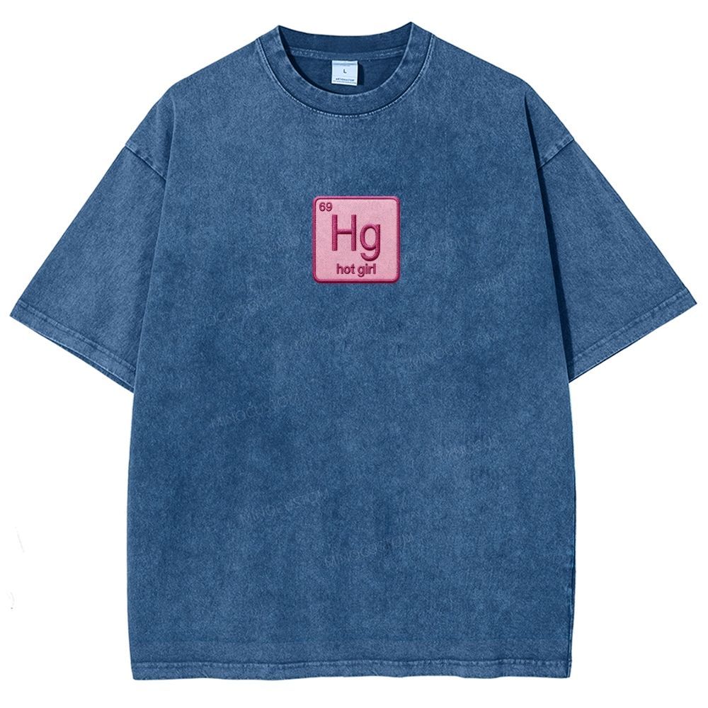 Vintage Funny Hg Hot Girl Chemistry Joke Patch Embroidered Washed T-shirt 