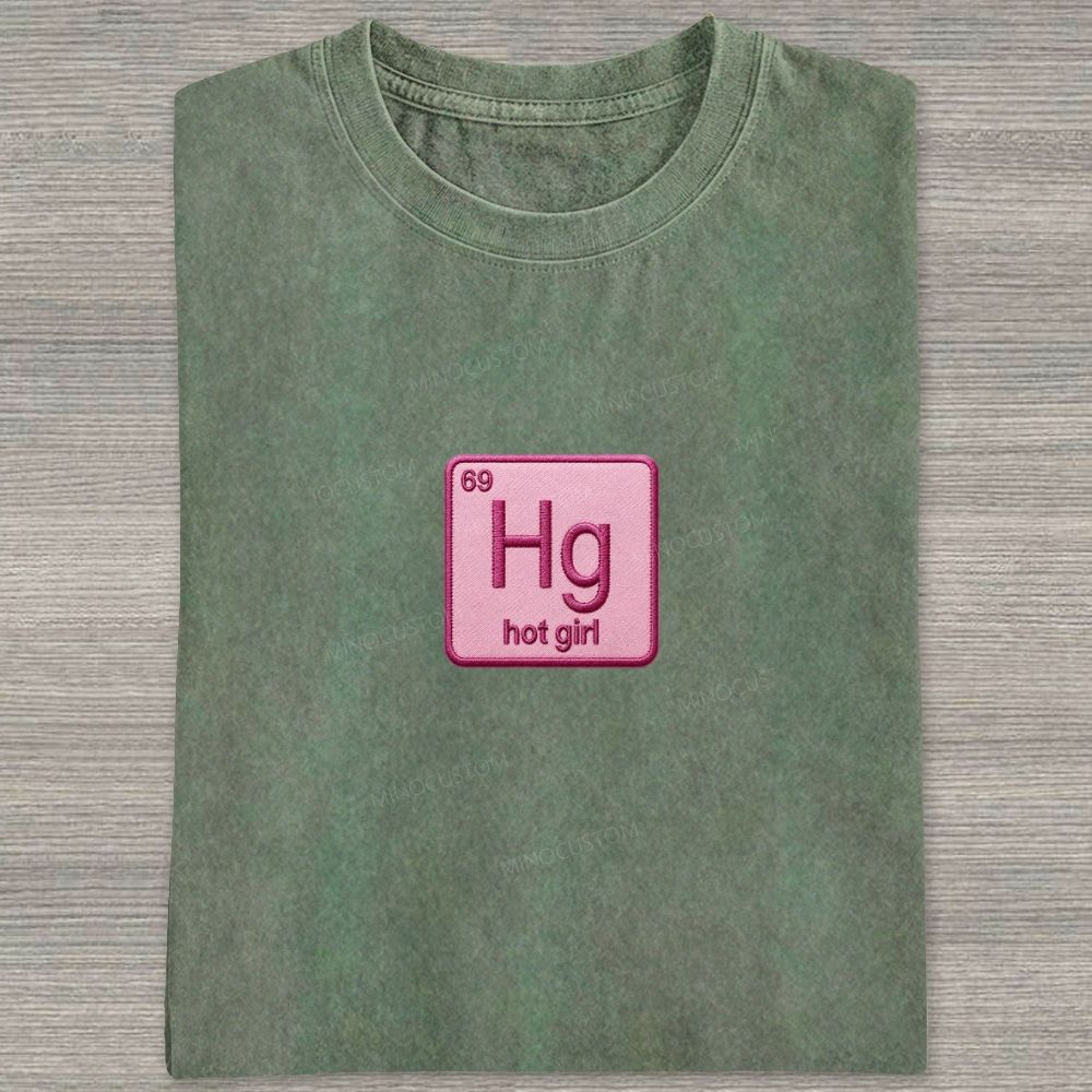 Vintage Funny Hg Hot Girl Chemistry Joke Patch Embroidered Washed T-shirt 