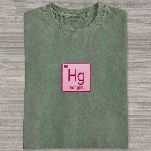 Vintage Funny Hg Hot Girl Chemistry Joke Patch Embroidered Washed T-shirt 