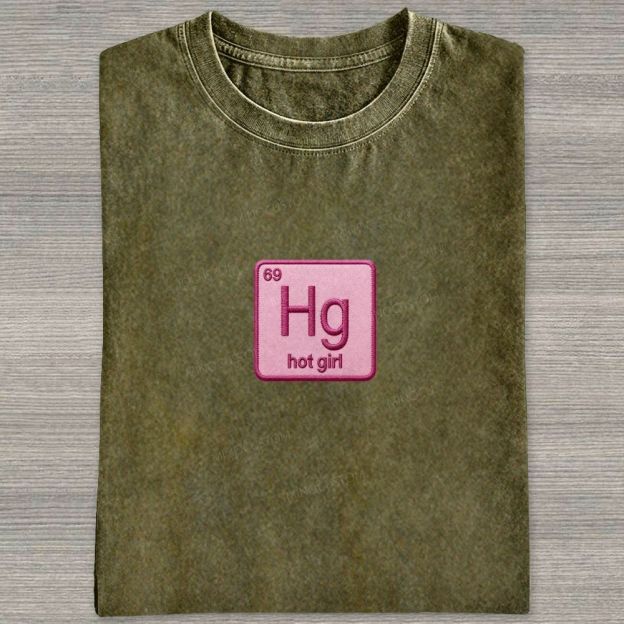 Vintage Funny Hg Hot Girl Chemistry Joke Patch Embroidered Washed T-shirt 