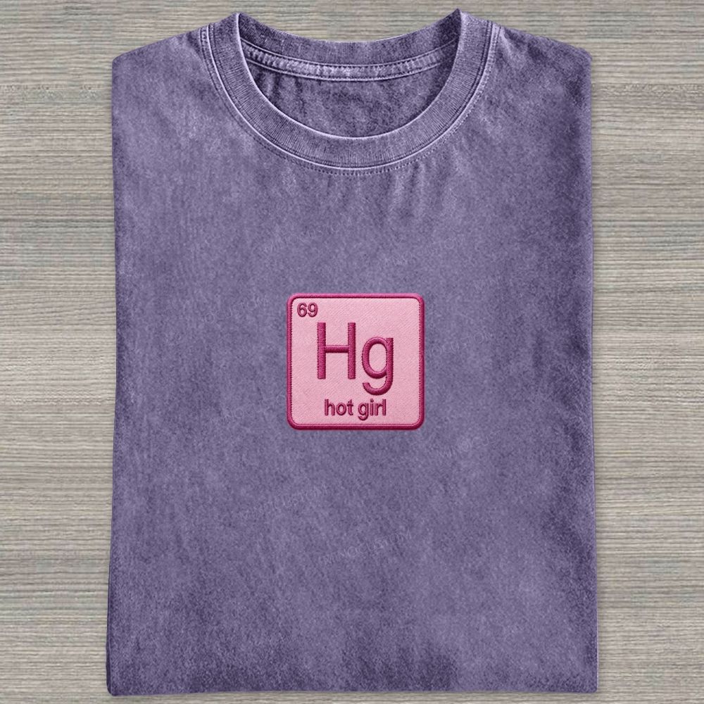 Vintage Funny Hg Hot Girl Chemistry Joke Patch Embroidered Washed T-shirt 