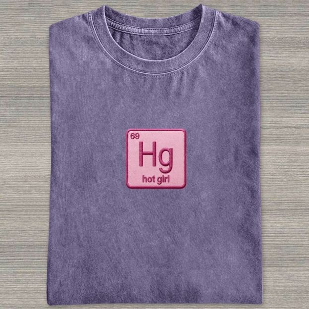 Vintage Funny Hg Hot Girl Chemistry Joke Patch Embroidered Washed T-shirt 