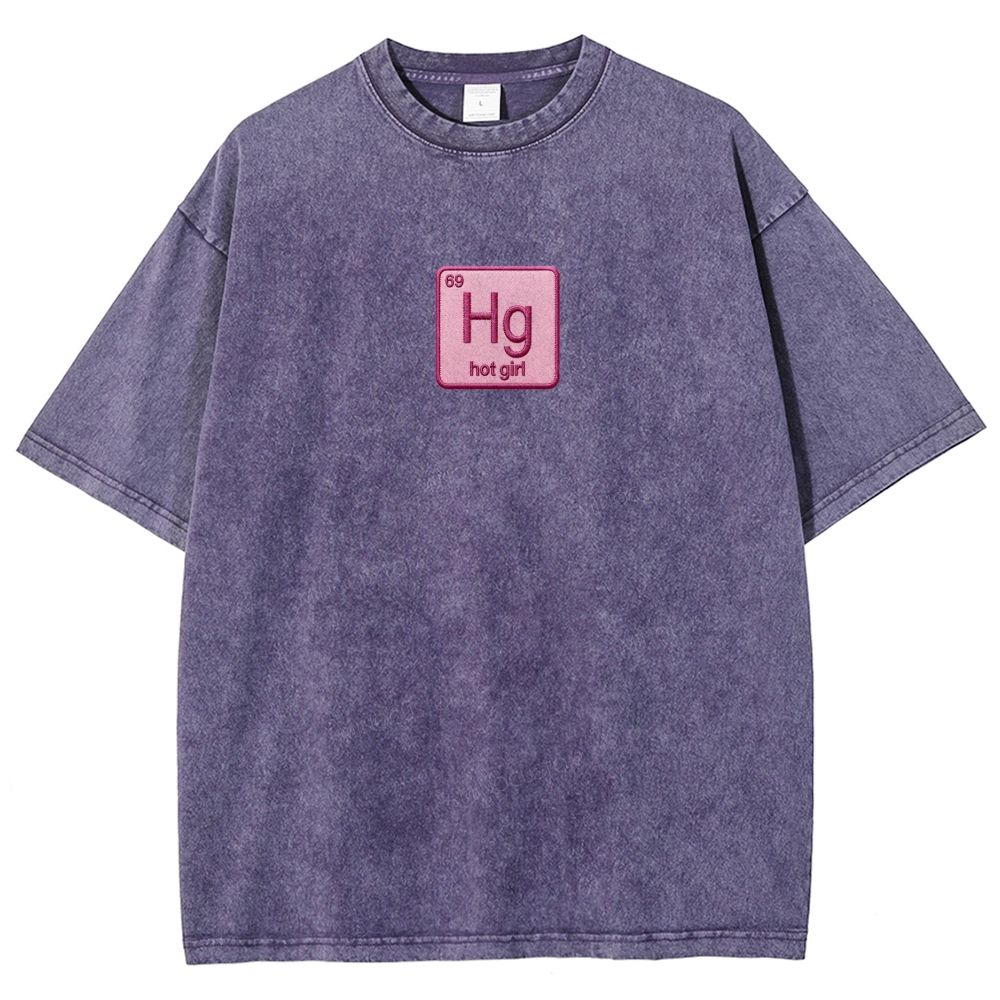 Vintage Funny Hg Hot Girl Chemistry Joke Patch Embroidered Washed T-shirt 