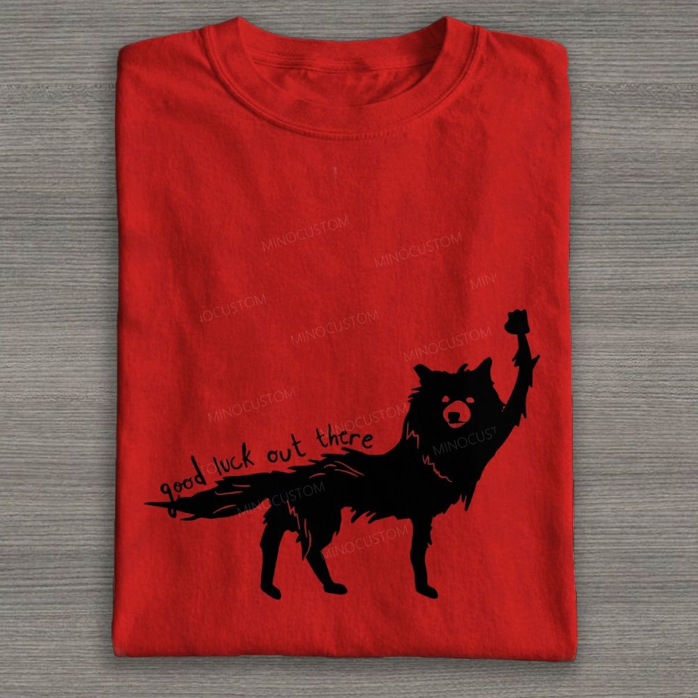 Good Luck Out There Wolf Silhouette Graphic Cotton T-shirt