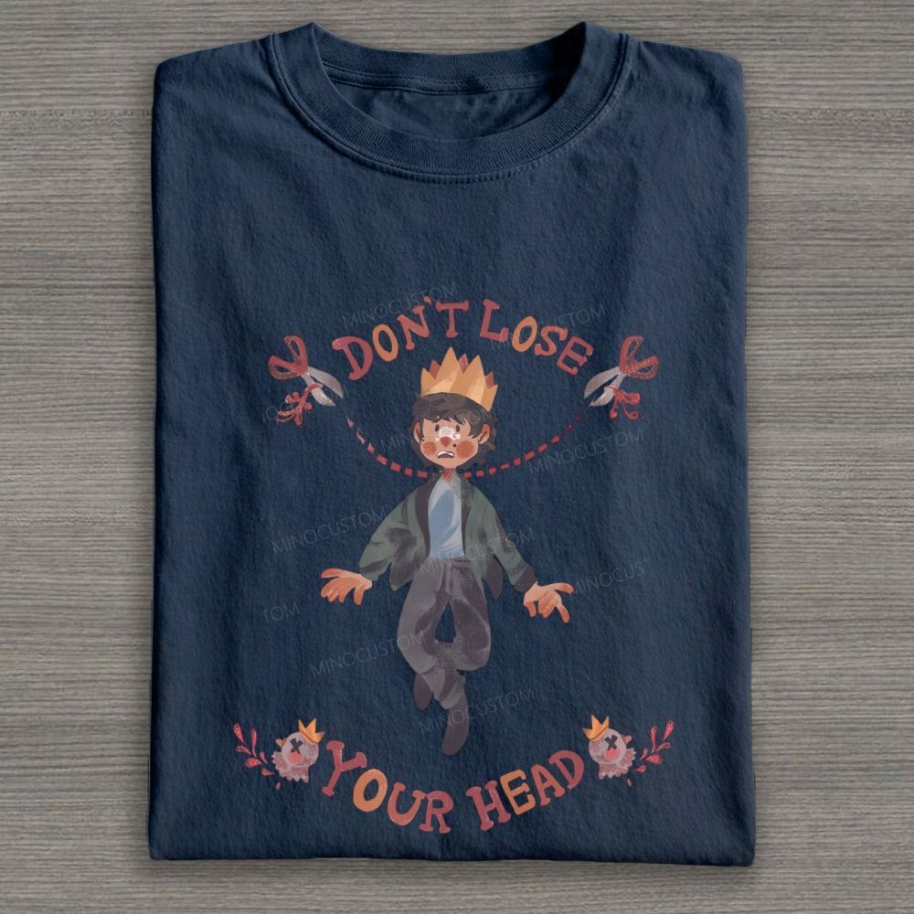 Don't Lose Your Head Fantasy Hand Drawn Graphic Cotton T-shirt
