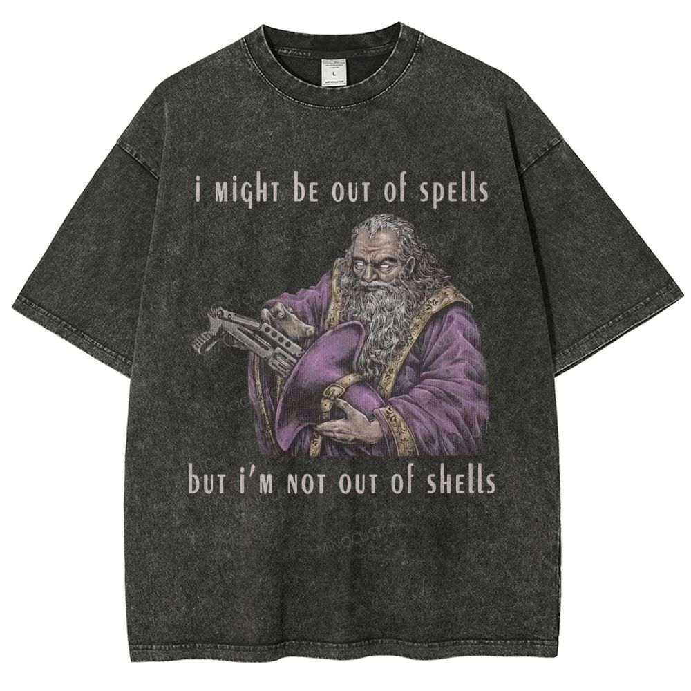 I Might Be Out Of Spells But Not Out Of Shells Unisex Fit Washed T-Shirt