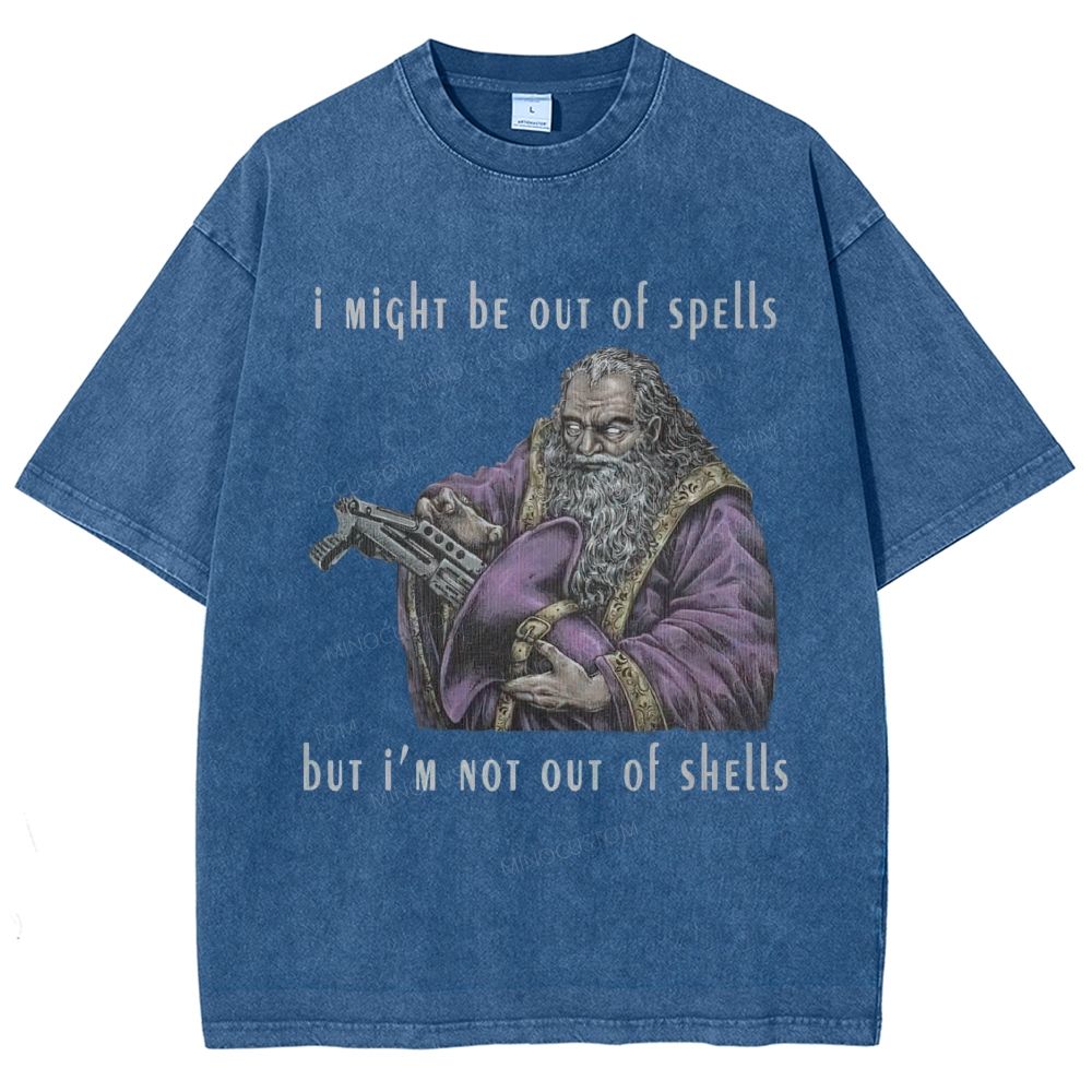 I Might Be Out Of Spells But Not Out Of Shells Unisex Fit Washed T-Shirt