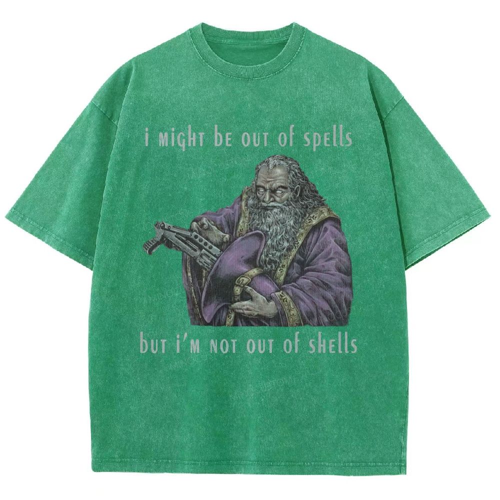 I Might Be Out Of Spells But Not Out Of Shells Unisex Fit Washed T-Shirt