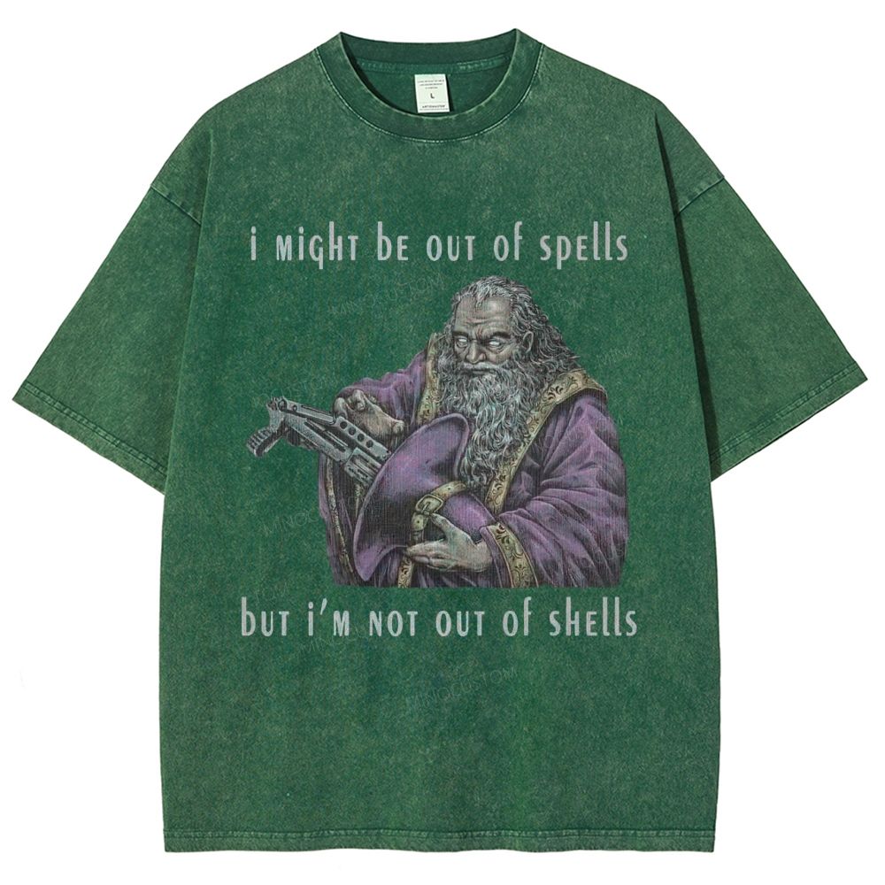 I Might Be Out Of Spells But Not Out Of Shells Unisex Fit Washed T-Shirt