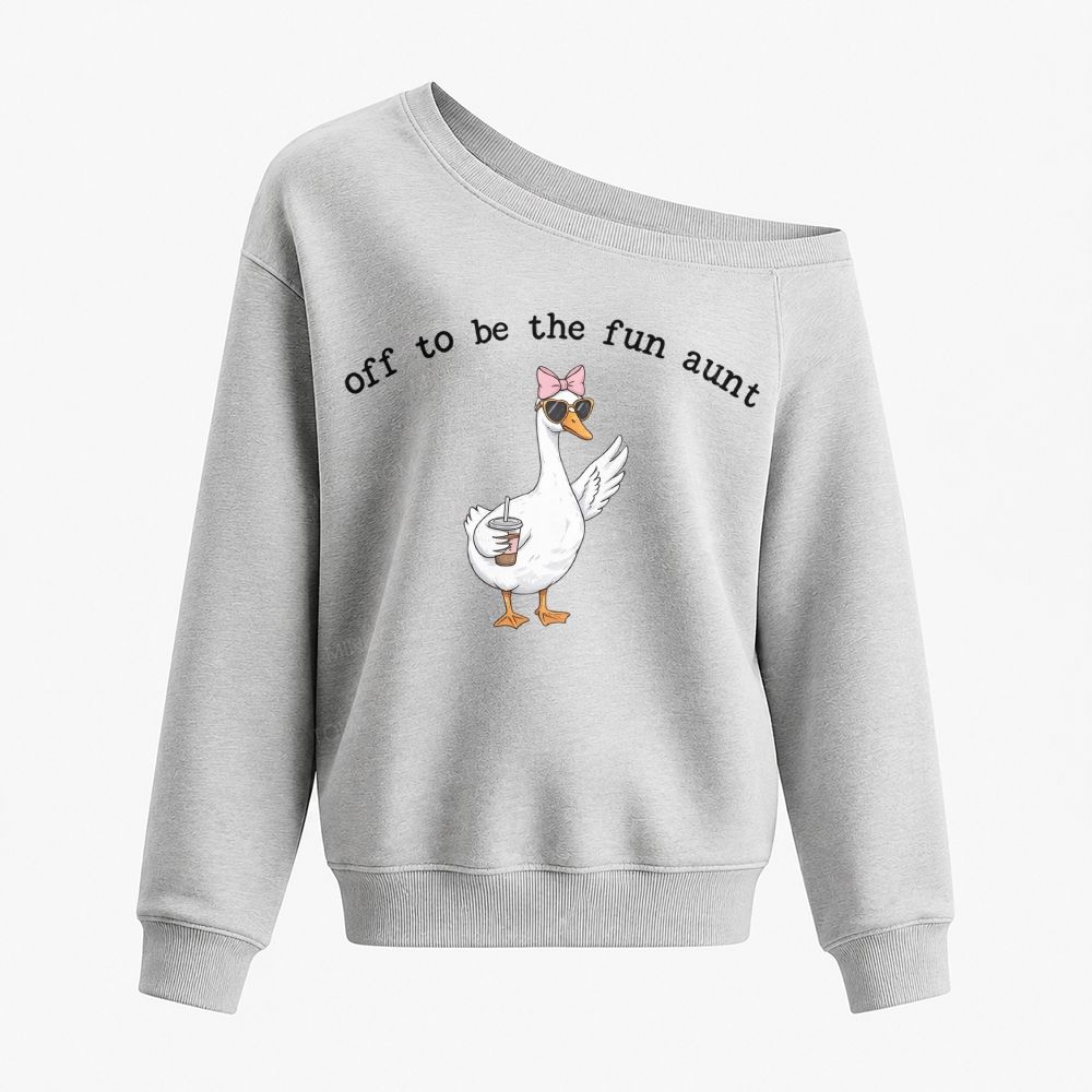 Off To Be The Fun Aunt Cute Goose Slouchy Off The Shoulder Sweatshirt
