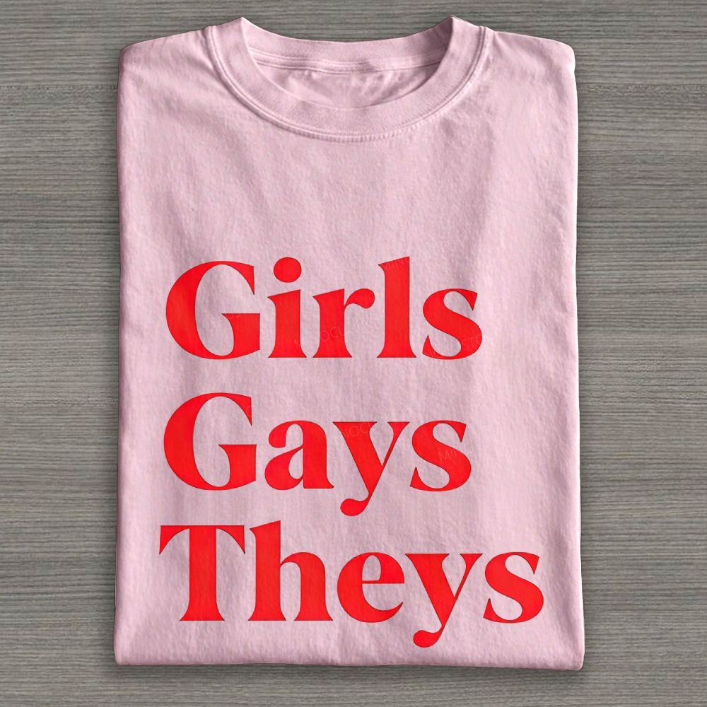Girls Gays Theys Cotton T-shirt
